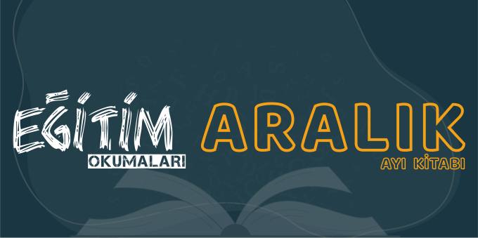 Eğitim Okumaları- Aralık