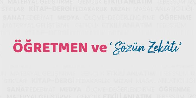 Öğretmen ve Sözün Zekâtı