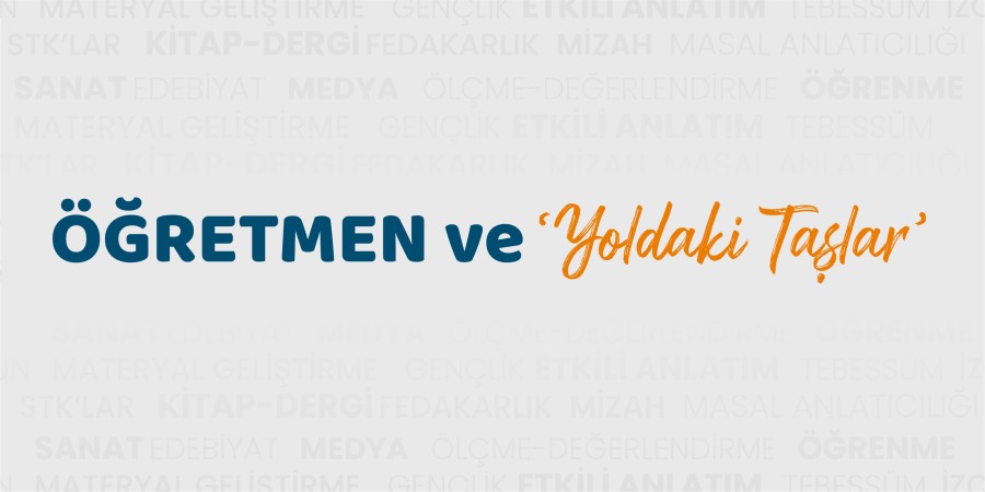 Öğretmen ve Yoldaki Taşlar