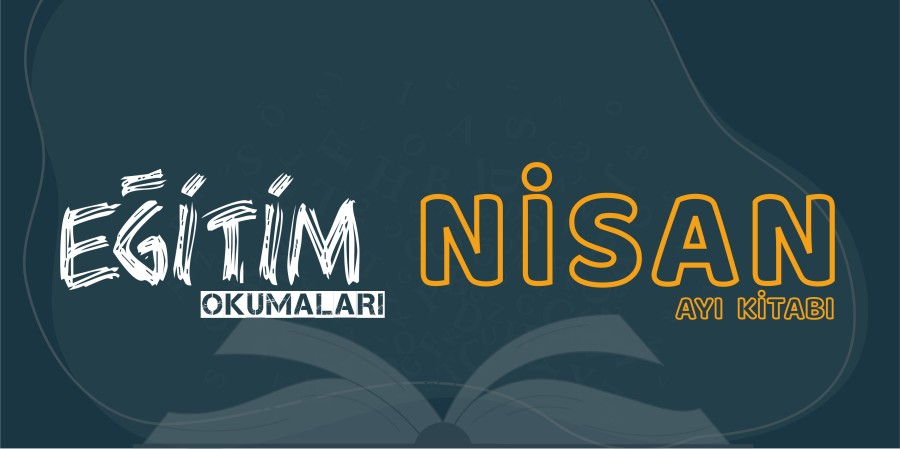 Eğitim Okumaları- Nisan