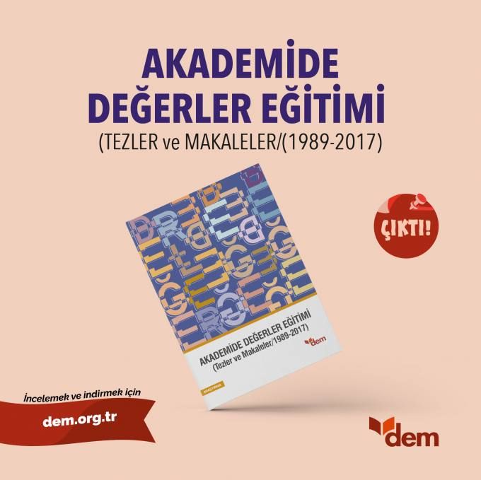 Akademide Değerler Eğitimi (Tezler ve Makaleler 1989-2017) Raporu Yayınlandı
