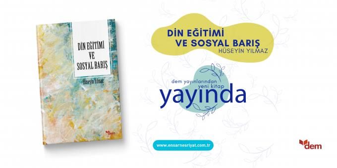 DEM Yayınlarından Yeni Bir Eser: Din Eğitimi ve Sosyal Barış