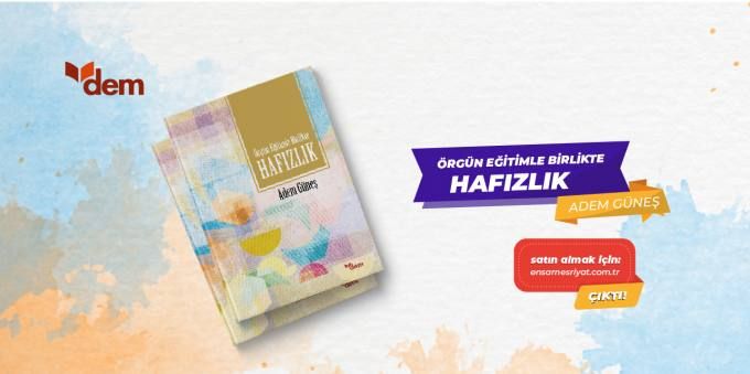 DEM Yayınlarından Yeni Bir Eser: Örgün Eğitimle Birlikte Hafızlık