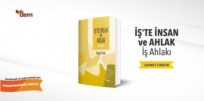 DEM Yayınlarından Yeni Bir Eser: İş'te İnsan ve Ahlak