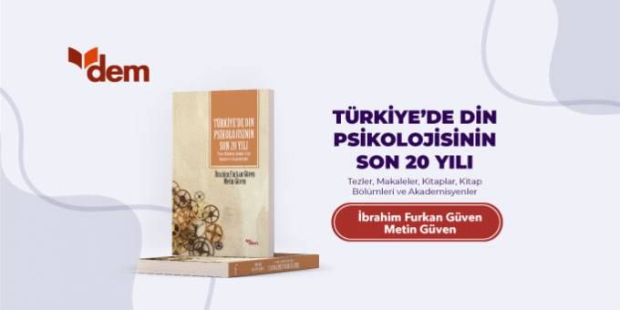 DEM Yayınlarından Yeni Bir Eser: Türkiye'de Din Psikojisinin Son 20 Yılı