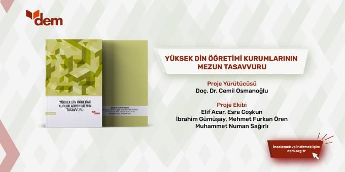Yüksek Din Öğretimi Kurumlarının Mezun Tasavvuru Raporu Yayında!