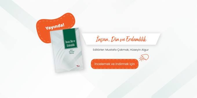 İnsan, Din ve Erdemlilik kitabı yayında!