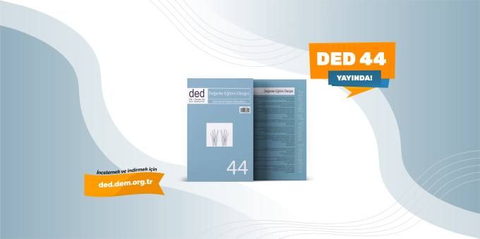 Değerler Eğitimi Dergisi'nin 44. sayısı yayınlandı!