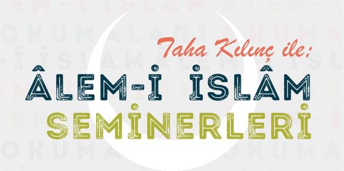 ÂLEM-İ İSLÂM SEMİNERLERİ